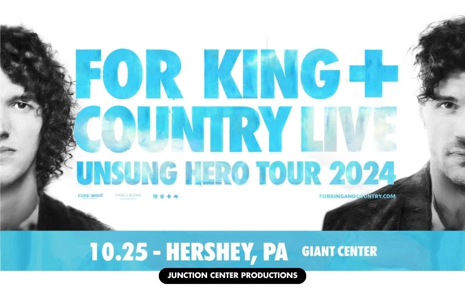 for KING + COUNTRY LIVE The UNSUNG HERO 2024 Tour The Junction Center WJTL