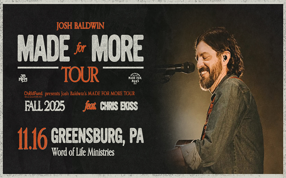 Josh Baldwin's Made for More Tour flyer. Concert in Greensburg, PA on Nov. 17 featuring Chris Ekiss