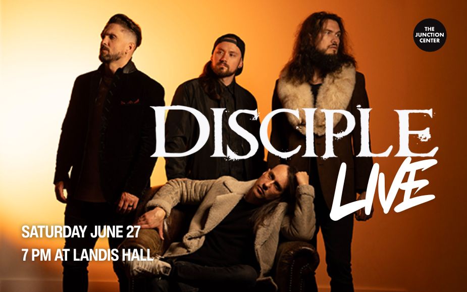 Promotional image of the Christian rock band Disciple, featuring five band members posed against a warm orange background with text reading “Disciple Live,” Saturday, June 27, 7 p.m. at Landis Hall, presented by The Junction Center.